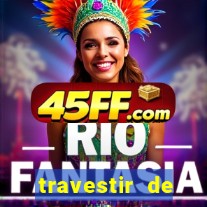 travestir de programa de santos